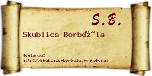 Skublics Borbála névjegykártya